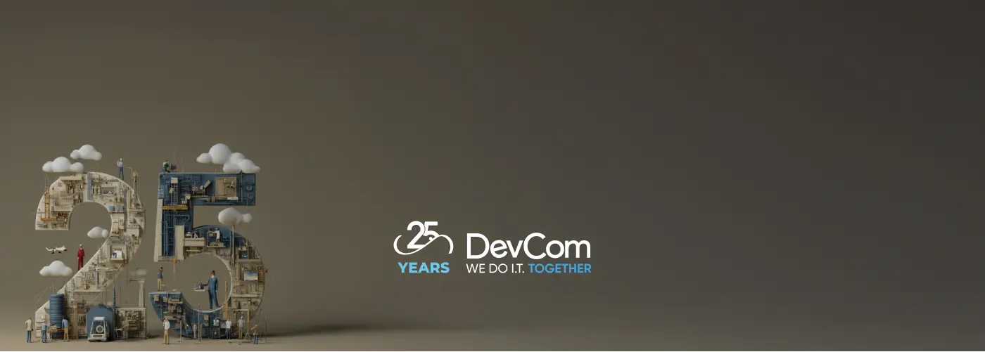 25 Years of DevCom: Delivering Technology, Building Trust, Driving Results